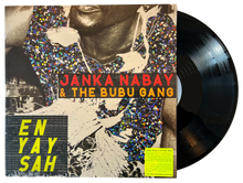 Load image into Gallery viewer, Janka Nabay and the Bubu Gang - En Yay Sah