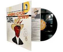 Load image into Gallery viewer, Jim White - Wrong-Eyed Jesus!