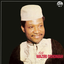 Load image into Gallery viewer, Alhaji Waziri Oshomah - Vol. 5