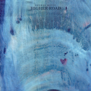 Bremer/McCoy - Higher Road (Digital Single)