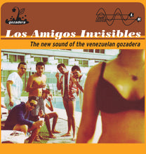 Load image into Gallery viewer, Los Amigos Invisibles - The New Sound of the Venezuelan Gozadera
