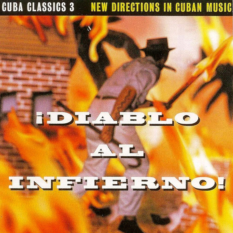 Cuba Classics 3: ¡Diablo Al Infierno!