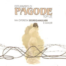 Load image into Gallery viewer, Tom Zé - Estudando o Pagode: Na Opereta Segregamulher E Amor
