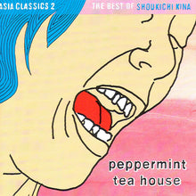 Load image into Gallery viewer, Peppermint Tea House: The Best of Shoukichi Kina - Asia Classics 2
