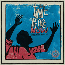 Load image into Gallery viewer, World Spirituality Classics 2: The Time For Peace Is Now: Gospel Music About Us
